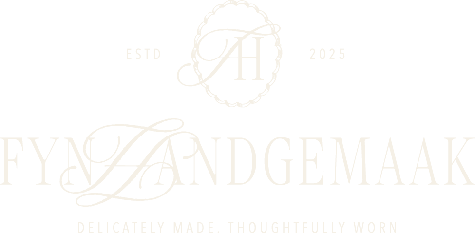 FYN Handgemaak — Delicately made. Thoughtfully worn.